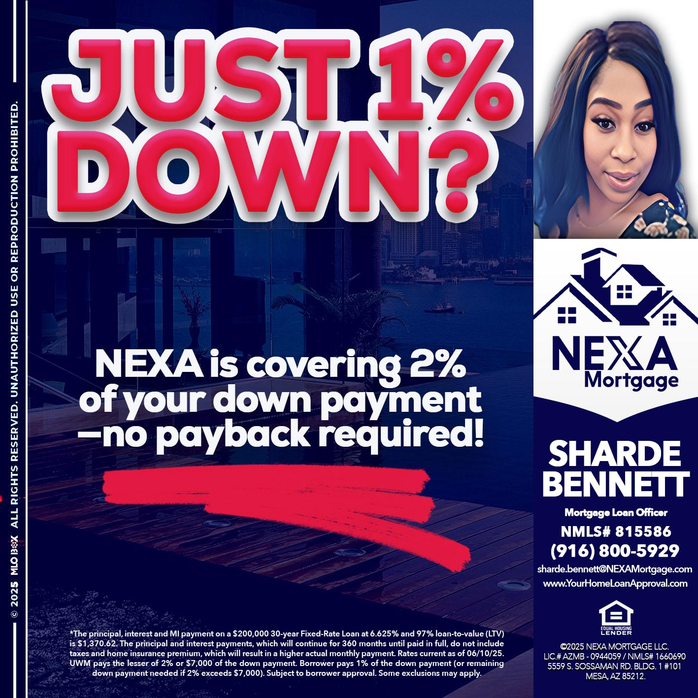 JUST 1% DOWN - Sharde Bennett -Mortgage Loan Officer